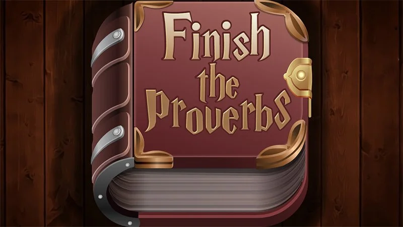 Finish the Proverbs